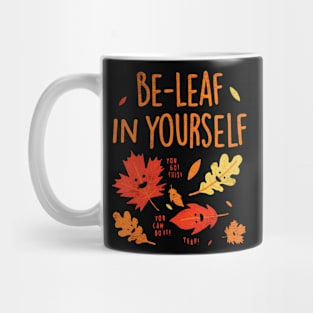 Be Leaf In Yourself Mug